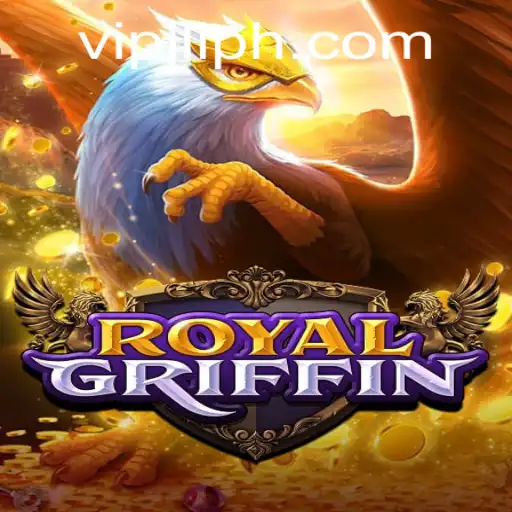 RoyalGriffin: A Legendary Adventure with VIPJL